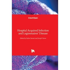 (영문도서)Hospital Acquired Infection and Legionnaires' Disease Hardcover, Intechopen, English, 9781789859690 Intechopen, English, 9781789859690