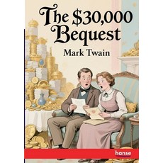 (영문도서)The $30 000 Bequest: and Other Stories Paperback, Hansebooks, English, 9783348143080