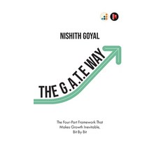 (英文圖書)The G.A.T.E. Way: The Four-Part Framework That Makes Growth Inevitable Bit By Bit 精裝版, Notion Press, 英文