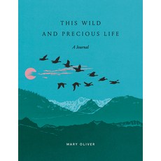 (영문도서) This Wild and Precious Life: A Journal Hardcover, Clarkson Potter Publishers, English, 9780593580288