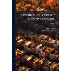 (영문도서)Original Precedents in Conveyancing: Selected From the Manuscript Collection of... Paperback, Nabu Press, English, 9781145973602