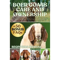 (英文圖書)Boer Goats Care and Ownership: The Complete Guide To Raising Boer Goats Feeding... 平裝版, Independently Published, 英文