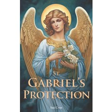 (영문도서) St. Gabriel's Protection Paperback, Independently Published, English, 9798865259725