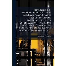 (英文圖書)Onondaga; or Reminiscences of Earlier and Later Times; Being a Series of Histor... 精裝版, Hutson Street Press, 英文