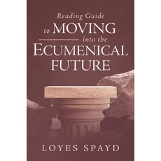 (영문도서)Reading Guide to Moving Into the Ecumenical Future Paperback, Resource Publications (CA), English, 9798385255245
