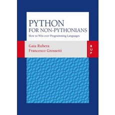 (영문도서)Python for Non-Pythonians: How to Win Over Programming Languages Paperback, Egea Spa - Bocconi Universi..., English, 9788885486867