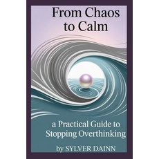 (英文圖書)From Chaos to Calm.: A Practical Guide to Stop Overthinking 平裝版, Independently Published, 英文