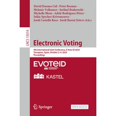 (영문도서) Electronic Voting: 9th International Joint Conference E-Vote-Id 2024 Tarragon... Paperback, Springer, English, 9783031722431