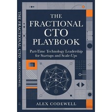 (영문도서)The Fractional CTO Playbook Part-Time Technology Leadership for Startups and Sca... Paperback, Independently Published, English, 9798241277572