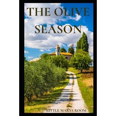 (영문도서)The Olive Season Paperback, Independently Published, English, 9798180915542