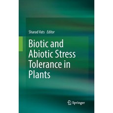 (영문도서) Biotic and Abiotic Stress Tolerance in Plants Paperback, Springer, English, 9789811343032