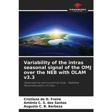 (英文圖書)Variability of the intras seasonal signal of the OMJ over the NEB with OLAM v3.3 平裝版, Our Knowledge Publishing, 英文