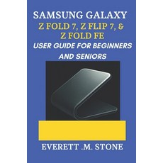 (英文圖書)Samsung Galaxy Z Fold 7 Z Flip 7 & Z Fold 7 Fe User Guide for Beginners and Se... 平裝版, Independently Published, 英文
