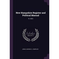(영문도서) New Hampshire Register and Political Manual: Yr.1872 Paperback, Palala Press, English, 9781379146278