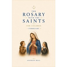 (영문도서)The Rosary with the Saints for Children: February Paperback, Independently Published, English, 9798199020619