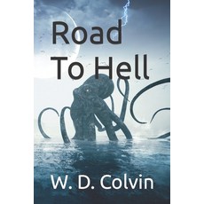 (영문도서) Road To Hell Paperback, Independently Published, English, 9798441815086