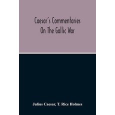 Commentaries On The Gallic War Paperback, Alpha Edition, English, 9789354214868