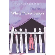 (영문도서)White Picket Fences Paperback, Alces Ink, English, 9798988389347