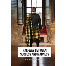 (영문도서)Halfway Between Success and Madness Paperback, Independently Published, English, 9798284454763