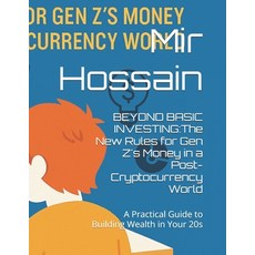 (영문도서)Beyond Basic Investing: The New Rules for Gen Z's Money in a Post-Cryptocurrency... Paperback, Independently Published, English, 9798272597038