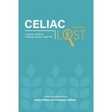 (영문도서)Celiac Lost: A Family Guide to Finding a Gluten-Free Life (Revised Edition) Paperback, Gatekeeper Press, English, 9781662951688