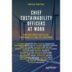 (영문도서) Chief Sustainability Officers At Work: How CSOs Build Successful Sustainability and ESG Strat... Paperback, Apress, English, 9781484278659