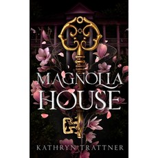 (영문도서) Magnolia House Paperback, Kathryn Trattner, English, 9798987211236