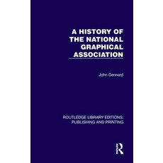 (英文圖書)A History of the National Graphical Association 精裝版, Routledge, 英文