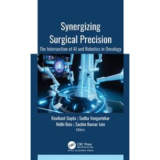 (英文圖書)Synergizing Surgical Precision: The Intersection of AI and Robotics in Oncology 精裝版, Apple Academic Press, 英文
