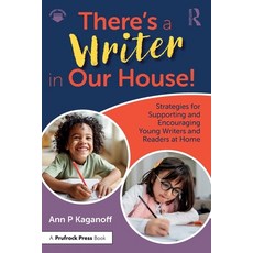 (영문도서) There's a Writer in Our House! Strategies for Supporting and Encouraging Young Writers and Re... Paperback, Routledge, English, 9781032588230