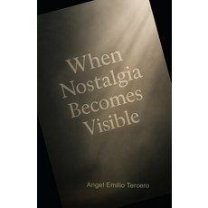 (英文圖書)When Nostalgia Becomes Visible 平裝版, Independently Published, 英文