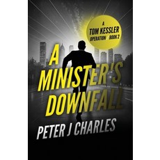 (英文圖書)A Minister's Downfall: A Tom Kessler Operation - Book 2 平裝版, Peter J Charles, English, Paperback