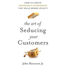 (영문도서) The Art of Seducing Your Customers Hardcover, Skipping Stones Publishing, English, 9798989019205
