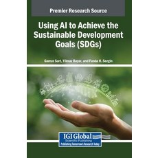 (英文圖書)Using AI to Achieve the Sustainable Development Goals (SDGs) 精裝版, Igi Global Scientific Publi..., 英文