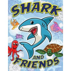 Shark And Friends: Coloring Book For Kids Ages 2-4 4-8 Sharks Coloring Book Paperback, Independently Published, English, 9798588051965