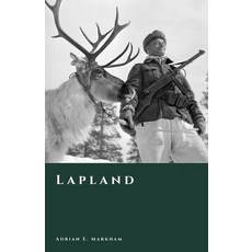 (영문도서)Lapland: History of the Far North from Prehistory to the Present Paperback, Independently Published, English, 9798275735598