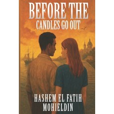 (영문도서)Before the Candles Go Out Paperback, Independently Published, English, 9798290436142