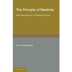 The Principle of Relativity:With Applications to Physical Science, Cambridge University Press