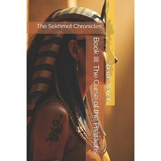(外文書)Book III: The Curse of the Pharaohs: The Sekhmet Chronicles Paperback, Independently Published, English