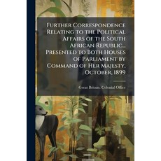 (英文圖書)Further Correspondence Relating to the Political Affairs of the South African Re... 平裝版, Nabu Press, 英文