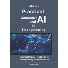 (英文圖書)Practical Generative AI and AI in Bioengineering: Practical GenAI Handbook for B... 平裝版, Independently Published, 英文