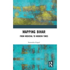 (英文圖書)Mapping Bihar: From Medieval to Modern Times 精裝版, Routledge, 英文