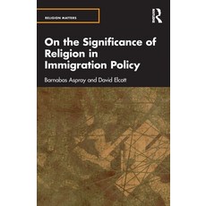 (영문도서)On the Significance of Religion in Immigration Policy Paperback, Routledge, English, 9781032645193