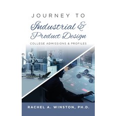 (영문도서) Journey to Industrial & Product Design: College Admissions & Profiles Hardcover, Lizard Publishing, English, 9781946432797