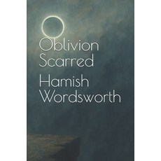 (영문도서)Oblivion Scarred Paperback, Independently Published, English, 9798288169915