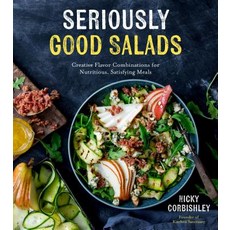 (영문도서) Seriously Good Salads: Creative Flavor Combinations for Nutritious Satisfying Meals Paperback, Page Street Publishing, English, 9781624148255