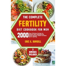 (영문도서) The Complete Fertility Diet Cookbook for Men: 2000 Days Delicious Recipes to Improve Male Rep... Paperback, Independently Published, English, 9798873177677