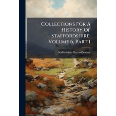 (英文圖書)Collections For A History Of Staffordshire Volume 6 Part 1 平裝版, Hutson Street Press, 英文