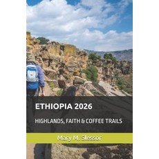 (영문도서)Ethiopia 2026: Highlands Faith & Coffee Trails Paperback, Independently Published, English, 9798275994490