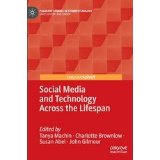 (영문도서) Social Media and Technology Across the Lifespan Hardcover, Palgrave MacMillan, English, 9783030990480